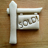 Sold Sign Cookie Cutter/Dishwasher Safe